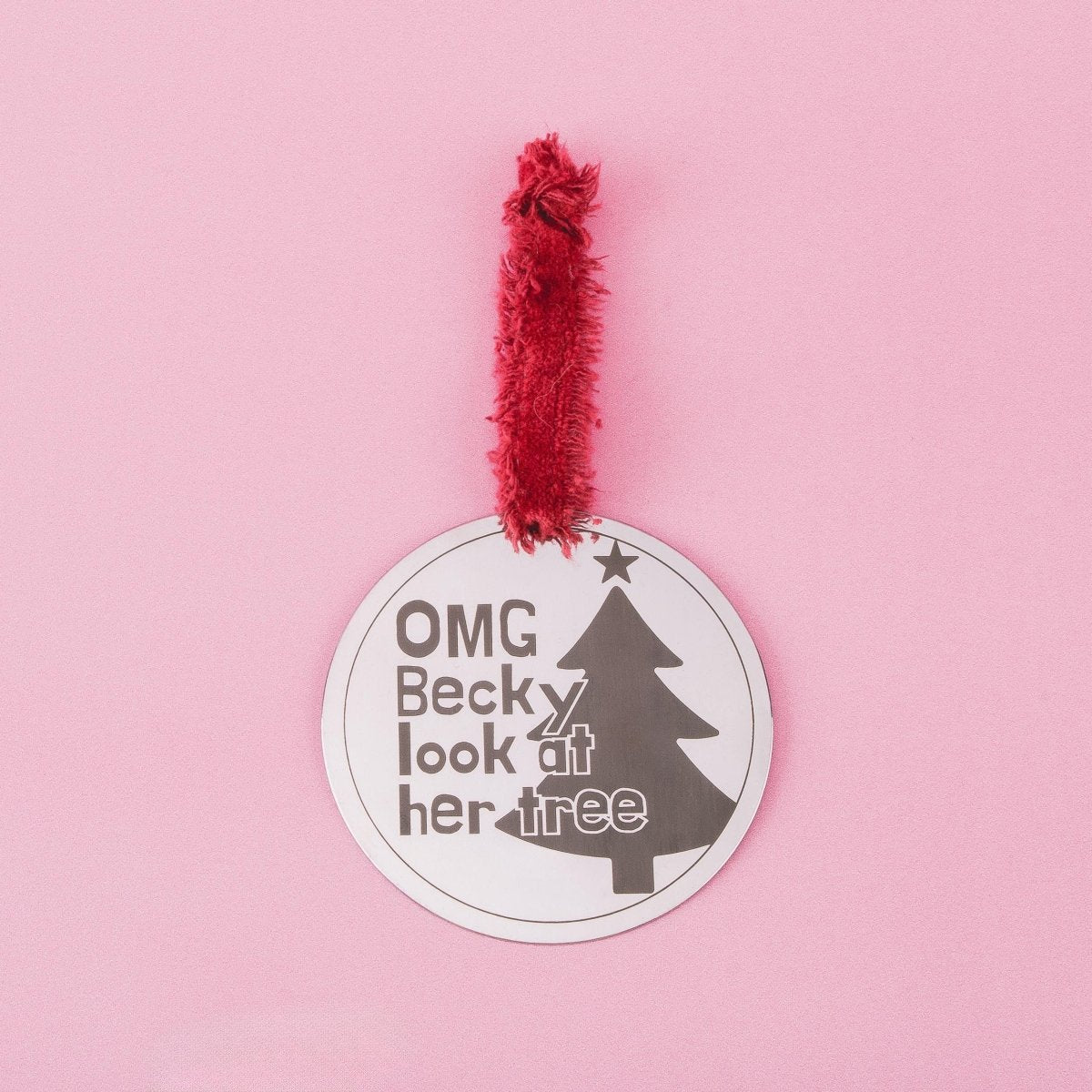 OMG Becky Look at Her Tree Funny Christmas Ornament