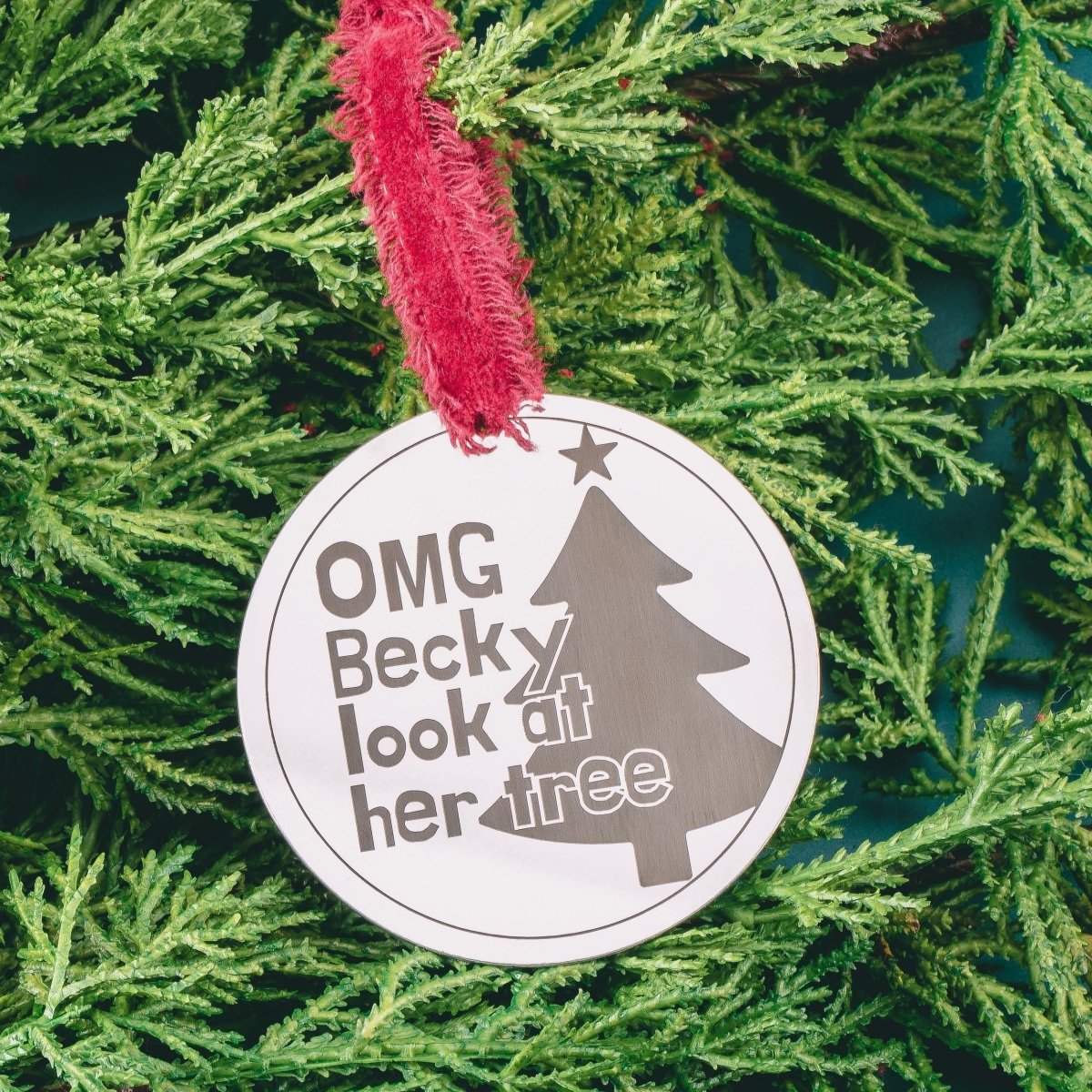 OMG Becky Look at Her Tree Funny Christmas Ornament