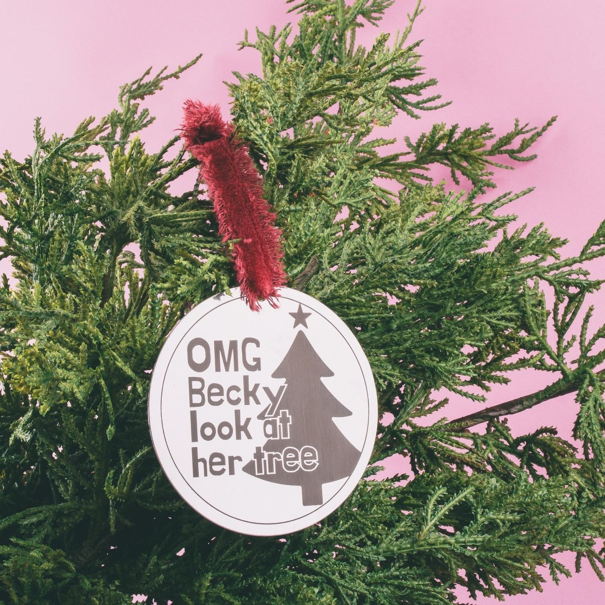 OMG Becky Look at Her Tree Funny Christmas Ornament