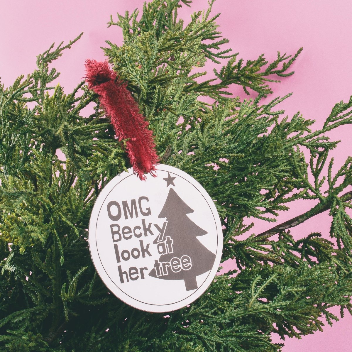 OMG Becky Look at Her Tree Funny Christmas Ornament